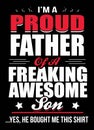 I`m a proud Father of a freaking awesome son