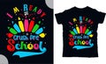 I am ready to crush pre school, back to school t shirt design, t shirt design