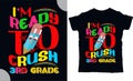 I am ready to crush 3rd grade, back to school t shirt design, t shirt design