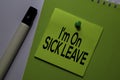 I`m On Sick Leave write on sticky note isolated white background