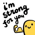 I`m strong for you hand drawn lettering with cute monster yellow and arm