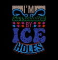 i\'m surrounded by ice holes, retro fishing quotes design, fishing pole hobby fishing gift shirt