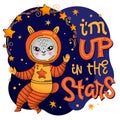 I`m up in the stars lettering phrase. Hand drawn baby space theme quote.