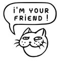 I`m Your Friend! Cartoon Cat Head. Speech Bubble. Vector Illustration. Royalty Free Stock Photo