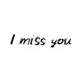 I miss you. Black text, calligraphy, lettering, doodle by hand isolated on white background Card banner design. Vector Royalty Free Stock Photo