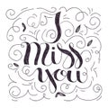 I miss you lettering
