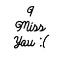I miss you with sad emoji symbol in black and white colors