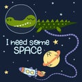 I need some space - Cute cartoon print with crocodile character in space.