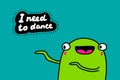 I need to dance hand drawn vector illustration in cartoon doodle style