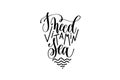 I need vitamin sea black and white hand lettering positive quote
