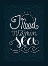 I need vitamin sea lettering Royalty Free Stock Photo