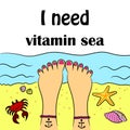 I need vitamin sea. Vector illustration.