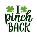 I pinch back. Patrick`s day hand lettering