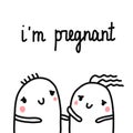 I am pregnant hand drawn illustration with lettering pregnancy marshmallow woman and man waiting for a baby happy and