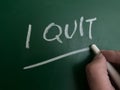 I quit, text written on chalkboard, life and business Royalty Free Stock Photo
