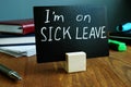 I am on sick leave sign.