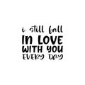 i still fall in love with you every day letter quote