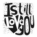 I still love you. Handwritten lettering for greeting cards, posters and other design. Royalty Free Stock Photo