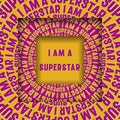 I Am A Superstar message in square frames with a moving circular pink yellow words. Optical illusion concept