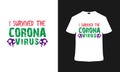 I Survived The Corona Virus T shirt Design, vintage t shirt, typography, , apparel, retro, template