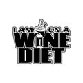 I am on a wine diet. Vector hand drawn illustration