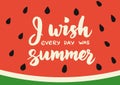 I wish every day was summer - hand drawn brush lettering