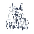 I wish you a merry christmas - hand lettering inscription text t Royalty Free Stock Photo