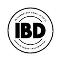 IBD Inflammatory Bowel Disease - group of inflammatory conditions of the colon and small intestine, acronym text stamp concept