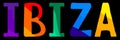 Ibiza. Multicolored funny cartoon isolated inscription on black