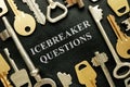 Ice Breakers concept. Phrase icebreaker questions and various keys