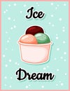 Ice cream Ice dream time cute cartoon postcard. Creative, romantic, inspirational quote. Trendy typography summer flyer