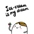 Ice cream is my dream hand drawn illustration with cute marshmallow holding cone