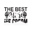 Ice Cream Quote good for cricut. The best time for ice cream