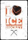 Ice Hockey typographical vintage grunge style poster. Retro vector illustration. Royalty Free Stock Photo