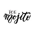 Ice mojito. Hand drawn lettering