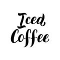 Iced coffee menu lettering text. Cafe menu font. Restaurant typographic sign. Coffee handwritten isolated phrase. Vector eps 10