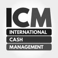 ICM - International Cash Management acronym
