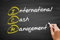 ICM - International Cash Management, acronym concept on blackboard Royalty Free Stock Photo