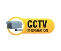 Icon with cctv on white background. Silhouette symbol. Camera icon. Caution warning sign sticker. Closed Circuit Television, CCTV