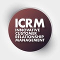 ICRM - Innovative Customer Relationship Management acronym, business concept background Royalty Free Stock Photo