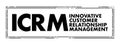 ICRM - Innovative Customer Relationship Management acronym text stamp, business concept background Royalty Free Stock Photo