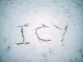 ICY written in the freshly fallen snow Royalty Free Stock Photo