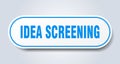 idea screening sign. rounded isolated button. white sticker Royalty Free Stock Photo