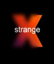 idea of the word strange against the background of a blurred letter