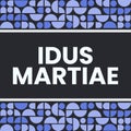 Ides of march, March 15, idus martiae