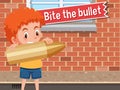 Idiom poster with Bite the bullet