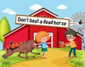 Idiom poster with Don\'t beat a dead horse