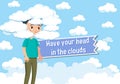 Idiom poster with Have your head in the clouds