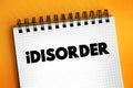 iDisorder - ability to process information and ability to relate to the world due to your daily use of media and technology, text