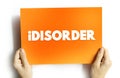 iDisorder - ability to process information and ability to relate to the world due to your daily use of media and technology, text